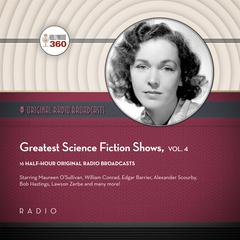 Greatest Science Fiction Shows, Vol. 4 Audiobook, by 