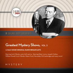 Greatest Mystery Shows, Vol. 3 Audiobook, by Black Eye Entertainment