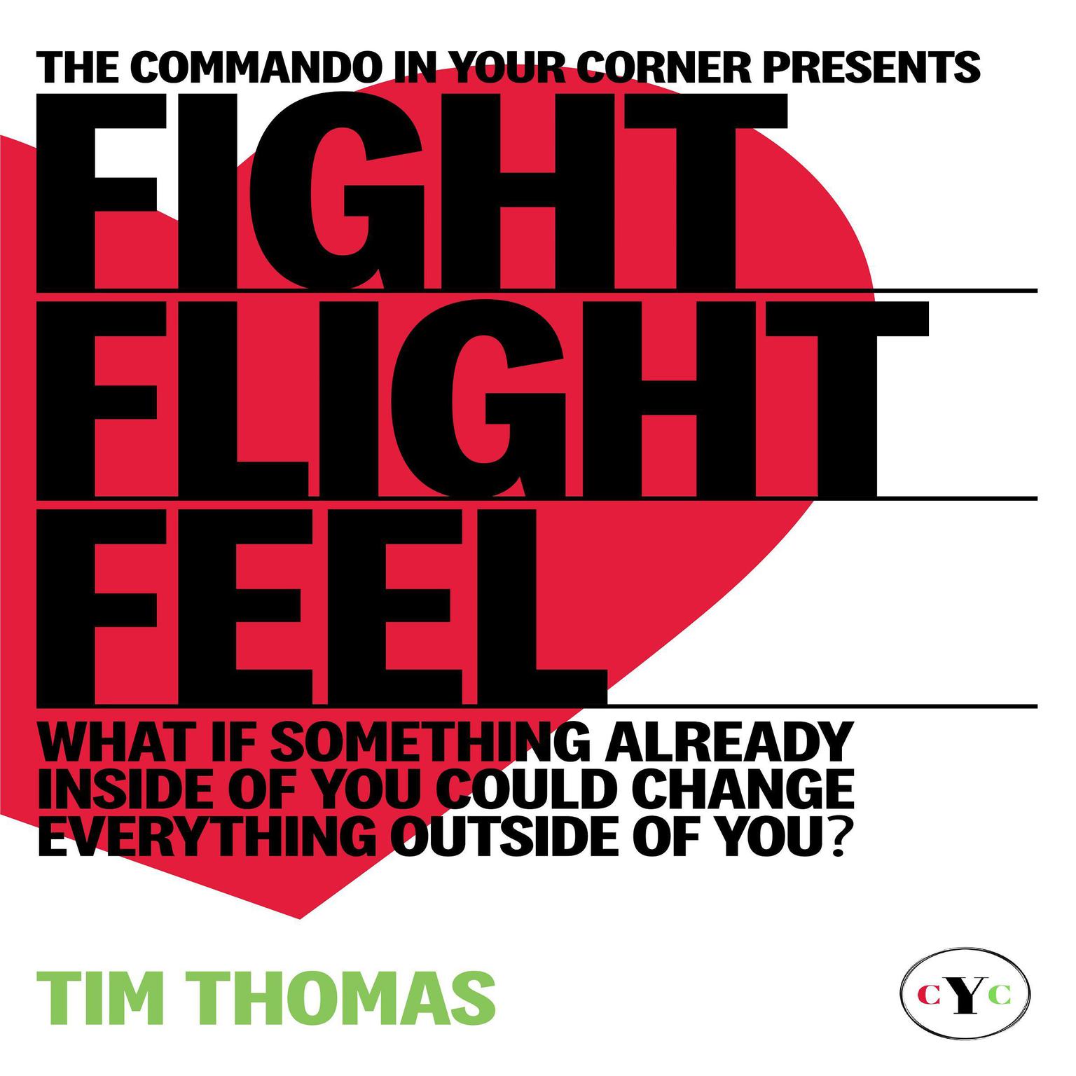 Fight, Flight, or Feel Audiobook, by Tim Thomas