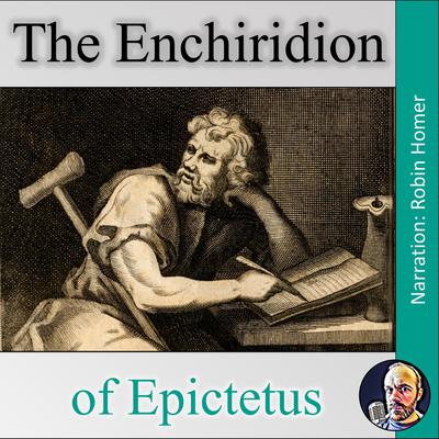 The Enchiridion of Epictetus Audiobook, by 