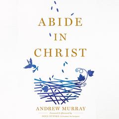 Abide in Christ Audiobook, by Andrew Murray