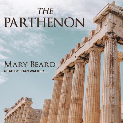 The Parthenon Audiobook, by Mary Beard