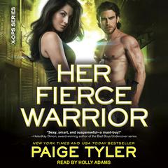 Her Fierce Warrior Audiobook, by Paige Tyler