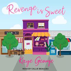 Revenge is Sweet Audiobook, by Kaye George