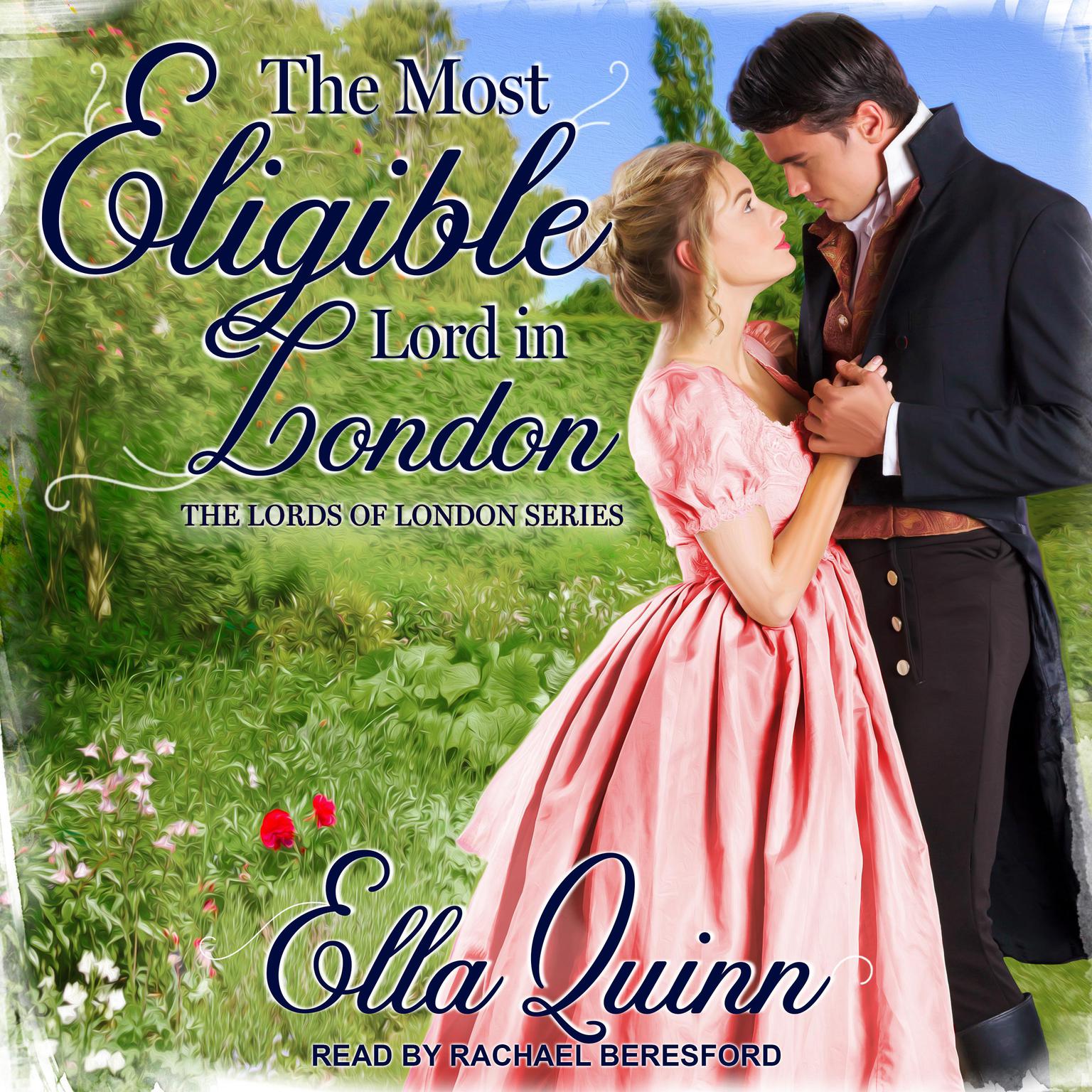 The Most Eligible Lord in London Audiobook, by Ella Quinn