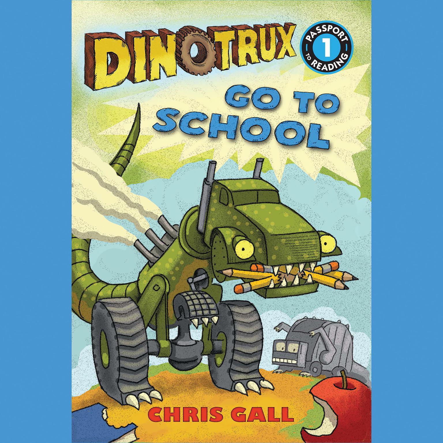 Dinotrux Go to School: Level 1 Audiobook, by Chris Gall