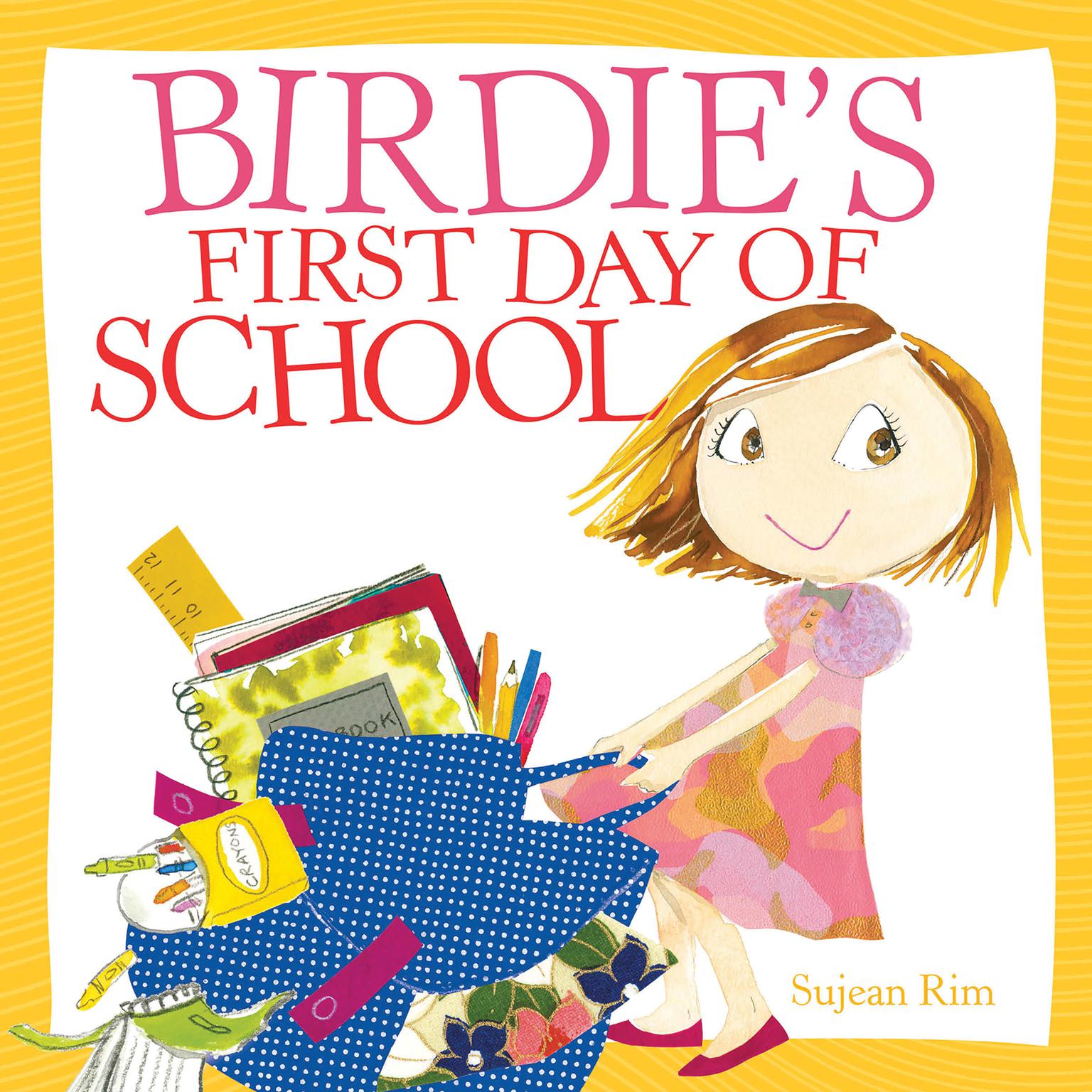 Birdies First Day of School Audiobook, by Sujean Rim