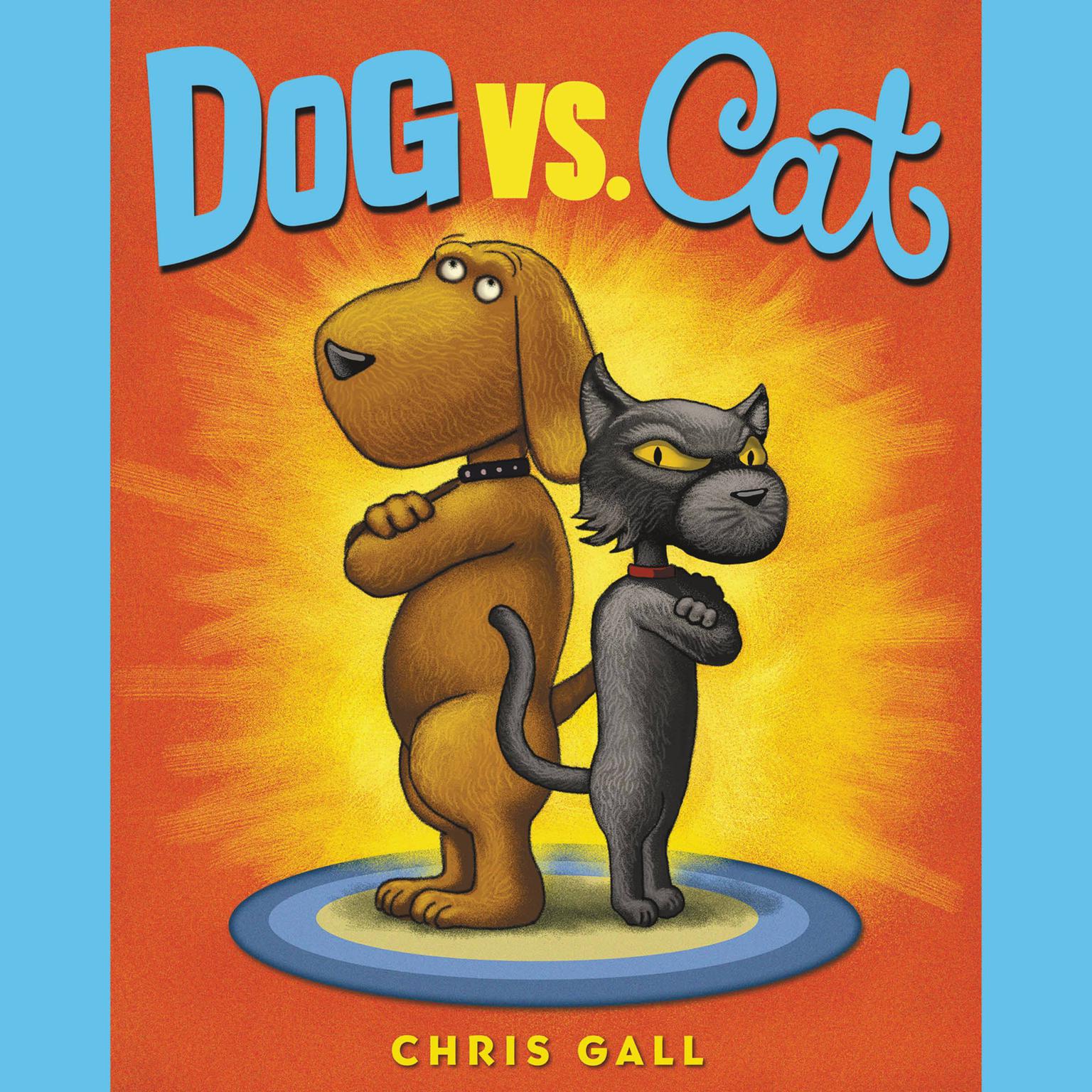 Dog vs. Cat Audiobook, by Chris Gall