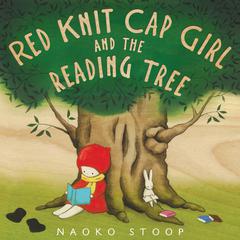 Red Knit Cap Girl and the Reading Tree Audiobook, by Naoko Stoop