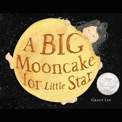 A Big Mooncake for Little Star Audiobook, by Grace Lin