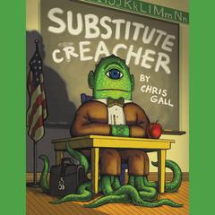 Substitute Creacher Audiobook, by Chris Gall
