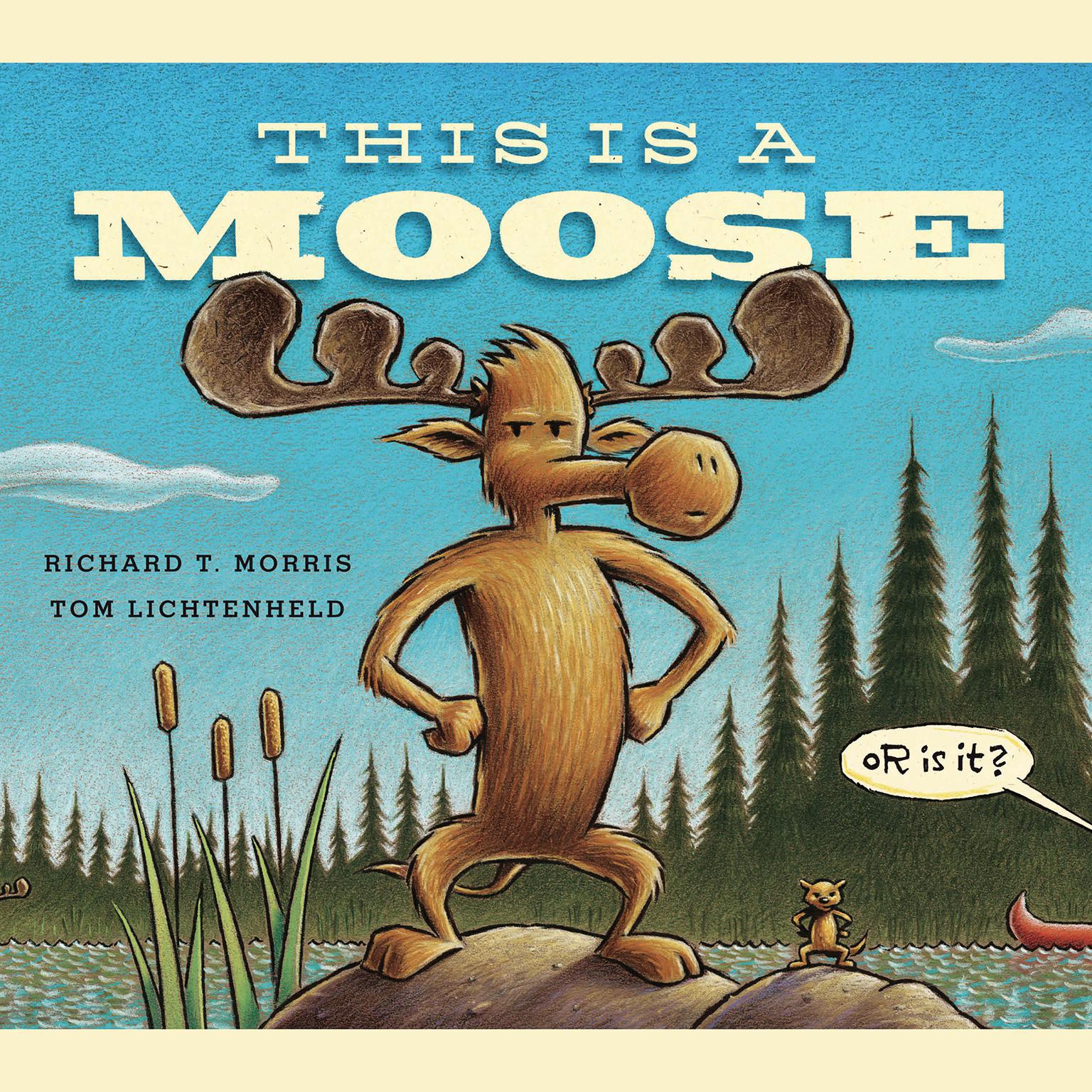 This Is a Moose Audiobook, by Richard T. Morris