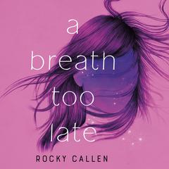 A Breath Too Late Audiobook, by 