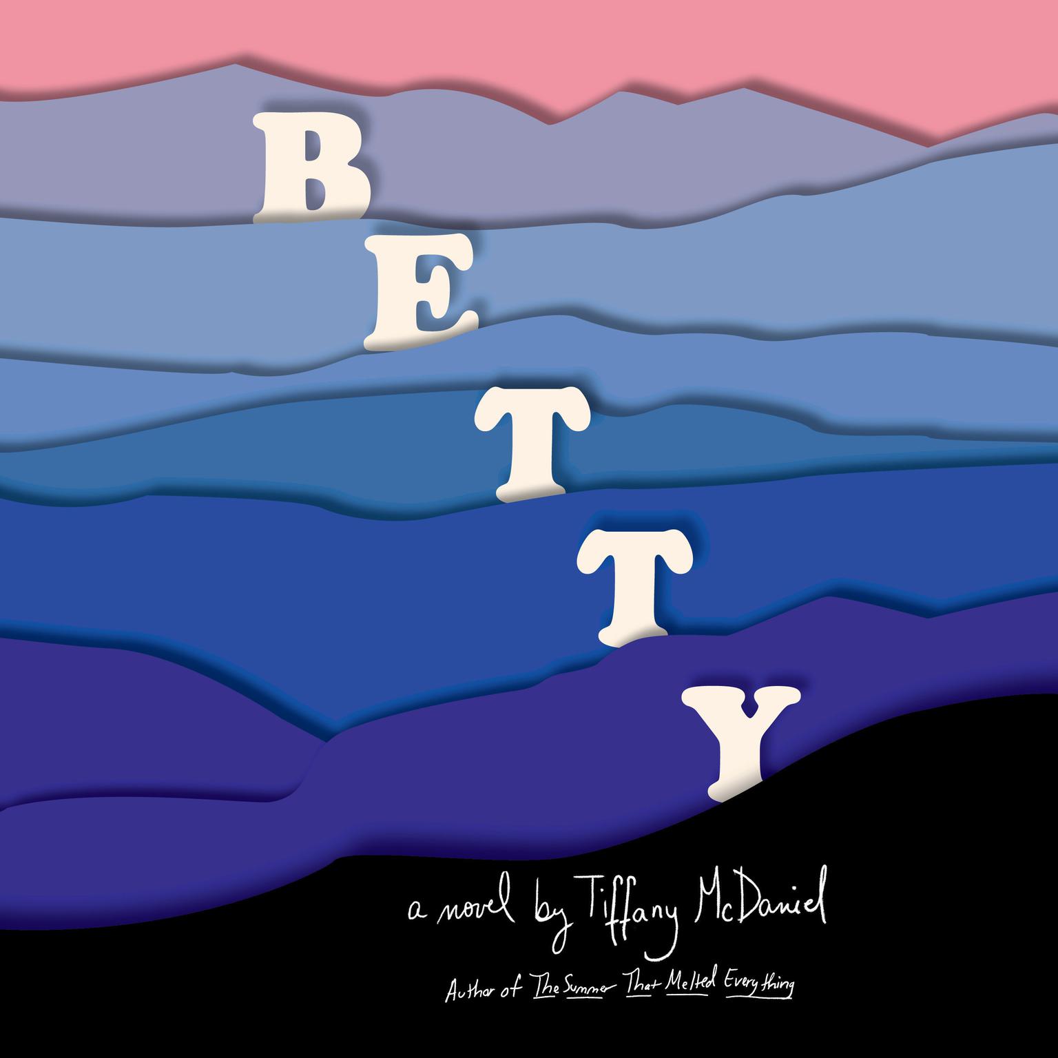 Betty: A novel Audiobook, by Tiffany McDaniel