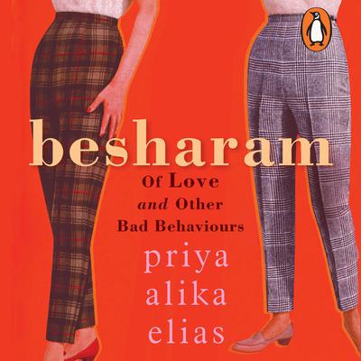 Besharam Audiobook, by Priya-Alika Ellias