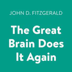 The Great Brain Does It Again Audiobook, by John D. Fitzgerald