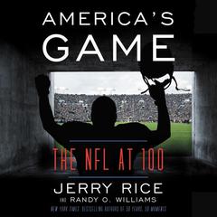 America's Game: The NFL at 100 Audiobook, by Jerry Rice