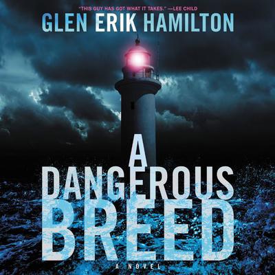 A Dangerous Breed: A Novel Audiobook, by Glen Erik Hamilton