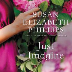 Just Imagine Audiobook, by Susan Elizabeth Phillips