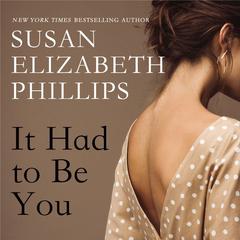 It Had to Be You Audiobook, by Susan Elizabeth Phillips