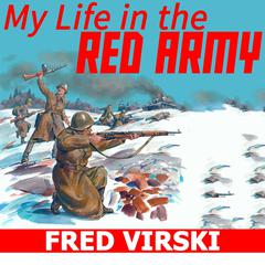 My Life in the Red Army Audiobook, by Fred Virski