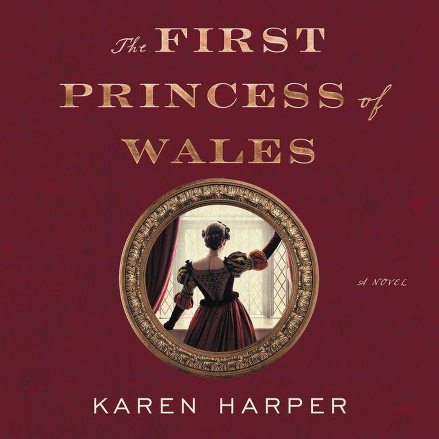 The First Princess of Wales: A Novel Audiobook, by Karen Harper