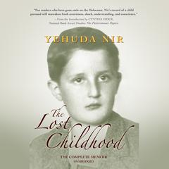 The Lost Childhood: A Memoir Audiobook, by Yehuda Nir