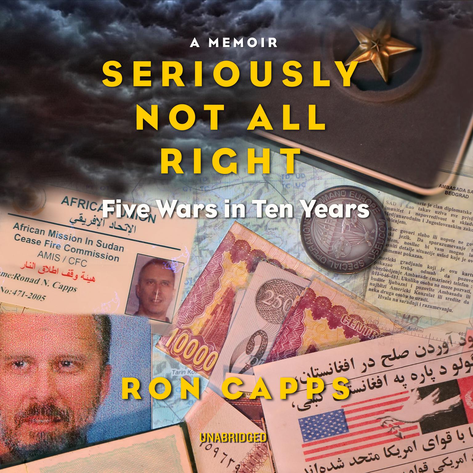 Seriously Not All Right: Five Wars in Ten Years; A Memoir Audiobook, by Ron Capps