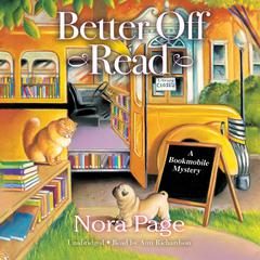 Better Off Read: A Bookmobile Mystery Audiobook, by Nora Page