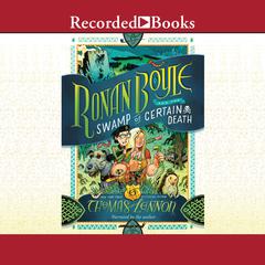 Ronan Boyle and the Swamp of Certain Death Audiobook, by Thomas Lennon