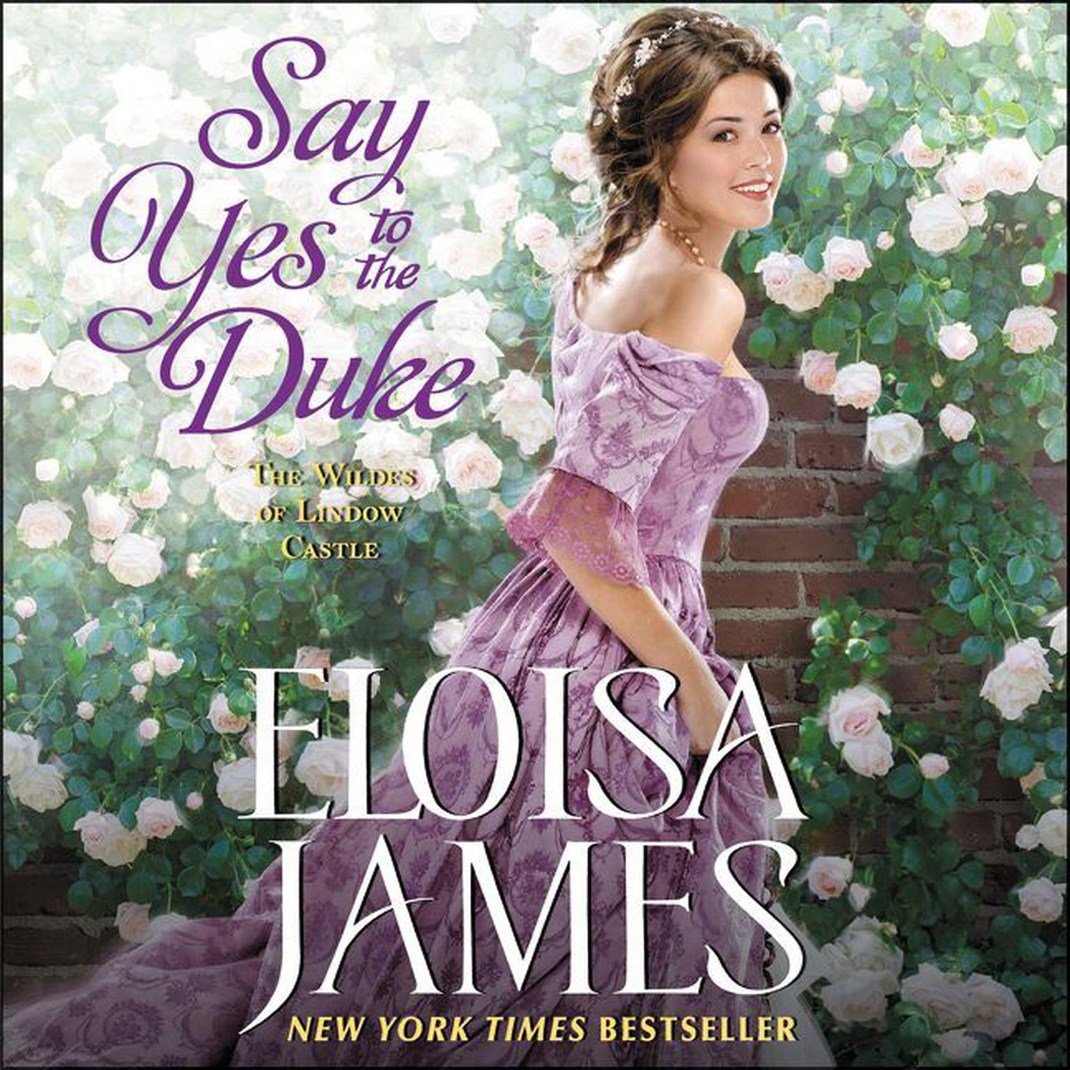 Say Yes to the Duke: The Wildes of Lindow Castle Audiobook, by Eloisa James