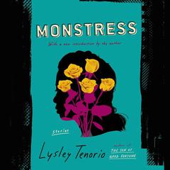 Monstress: Stories Audiobook, by Lysley Tenorio