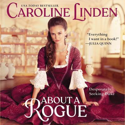 About a Rogue: Desperately Seeking Duke Audiobook, by Caroline Linden