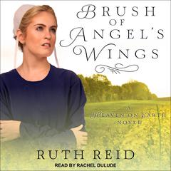 Brush of Angel’s Wings Audiobook, by Ruth Reid