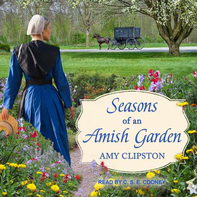 Seasons of an Amish Garden: Four Stories Audiobook, by Amy Clipston