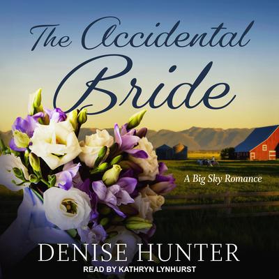 The Accidental Bride Audiobook, by Denise Hunter