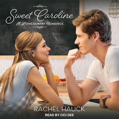 Sweet Caroline Audiobook, by Rachel Hauck