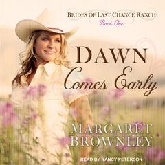 Dawn Comes Early Audiobook, by Margaret Brownley