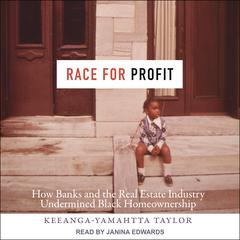 Race for Profit: How Banks and the Real Estate Industry Undermined Black Homeownership Audiobook, by Keeanga-Yamahtta Taylor