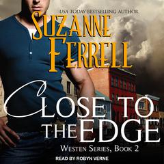 Close To The Edge Audiobook, by Suzanne Ferrell