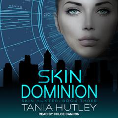 Skin Dominion Audiobook, by Tania Hutley