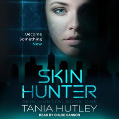 Skin Hunter Audiobook, by Tania Hutley