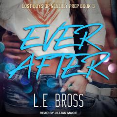 Ever After Audiobook, by L.E. Bross