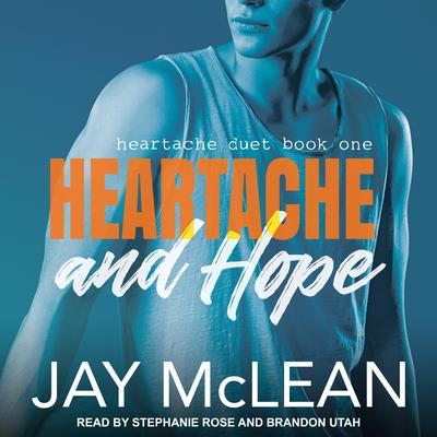 Heartache and Hope Audiobook, by Jay McLean