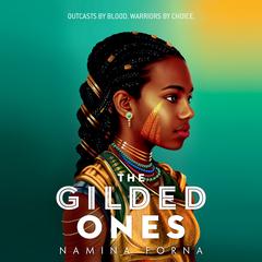 The Gilded Ones Audiobook, by Namina Forna