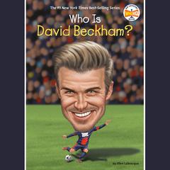 Who Is David Beckham? Audiobook, by Ellen Labrecque