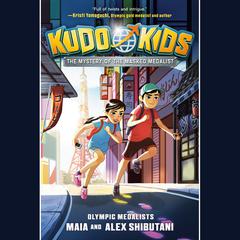 Kudo Kids: The Mystery of the Masked Medalist Audiobook, by Michelle Schusterman