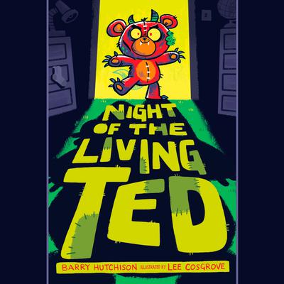 Night of the Living Ted Audiobook, by Barry Hutchison