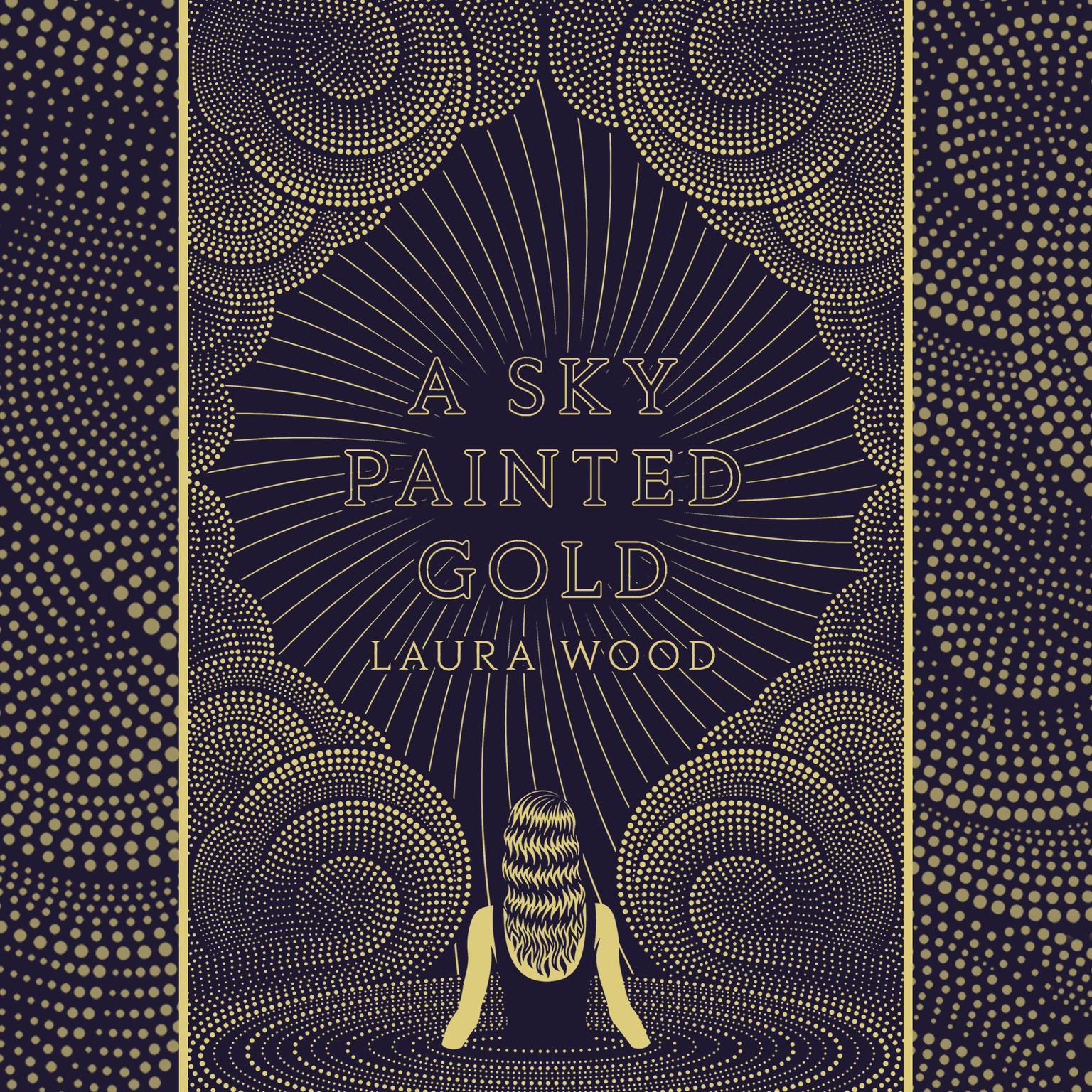 A Sky Painted Gold Audiobook, by Laura Wood