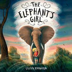 The Elephant's Girl Audiobook, by Celesta Rimington